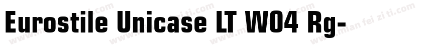 Eurostile Unicase LT W04 Rg字体转换